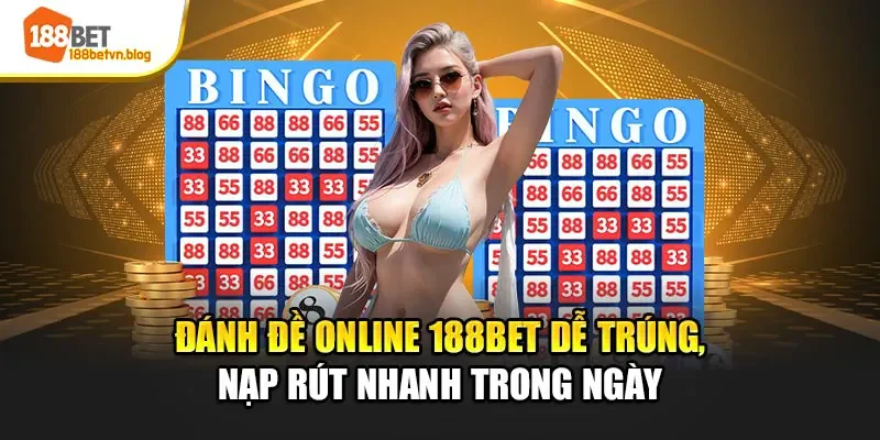 danh-de-online-188bet-de-trung-nap-rut-nhanh-trong-ngay